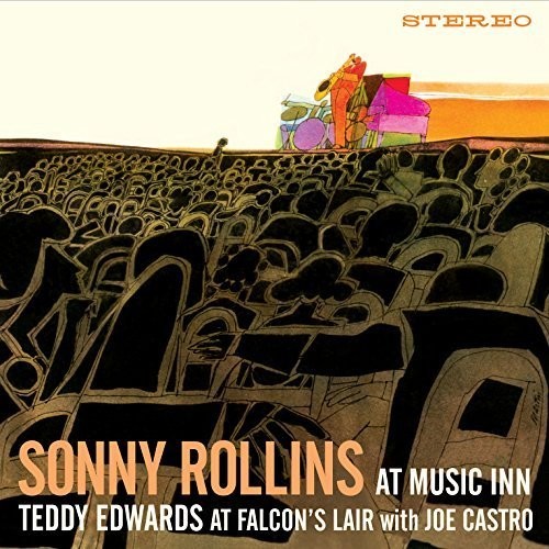 Sonny Rollins at Music Inn/Teddy Edwards at Falcon's Lair/The MJQ at Music Inn|Sonny Rollins/Teddy Edwards