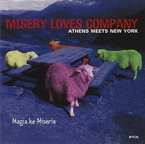 Athens Meets NY|Misery Loves Company