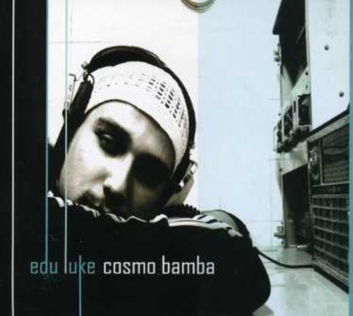 Cosmo Bamba|Edu Luke