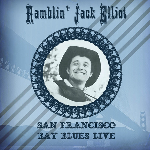 San Francisco Bay Blues: Live|Ramblin' Jack Elliott