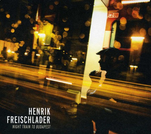 Night Train To Budapest|Henrik Freischlader