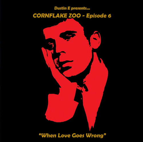 Dustin E Presents... Cornflake Zoo, Vol. 6|Various Artists