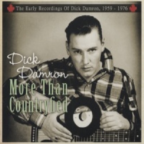 More Than Countryfied: The Early Recordings of Dick Damron, 1959-1976|Dick Damron