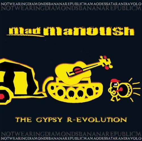 The Gypsy R-Evolution|Mad Manoush