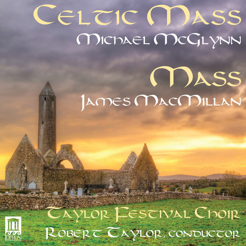 Celtic Mass|Macmillan / Mcglynn / Taylor Festival Choir