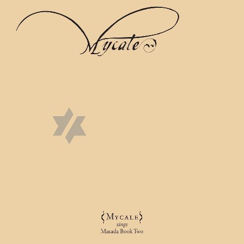 Mycale: The Book Of Angels, Vol. 13