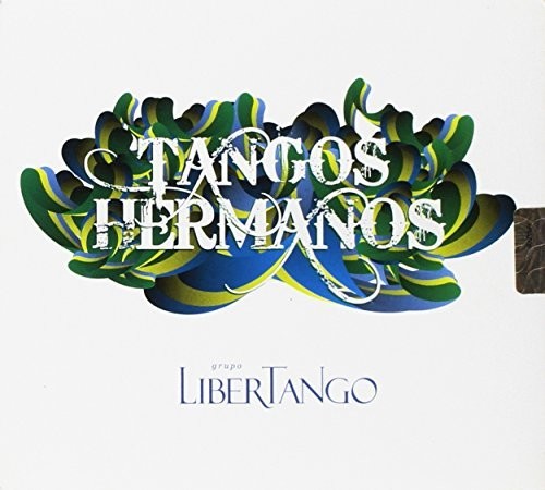 Tangos Hermanos|Libertango