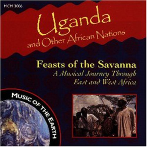 Uganda & Other African Nations: Feasts Of The Savana