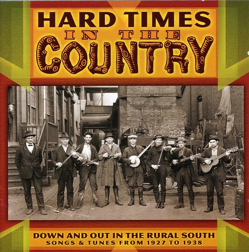 Hard Times In The Country