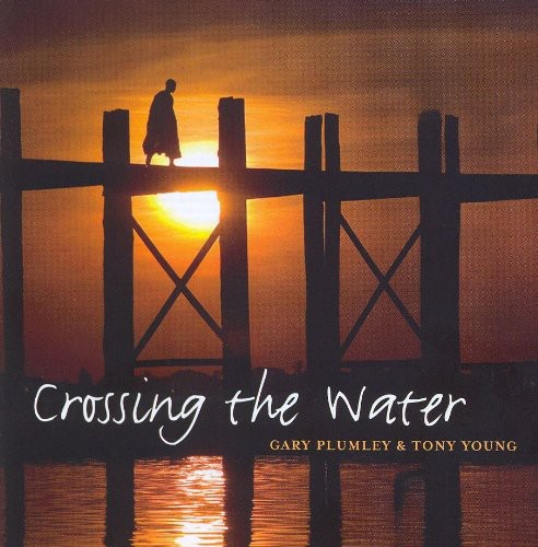 Crossing the Water|Tony Young/Gary Plumley