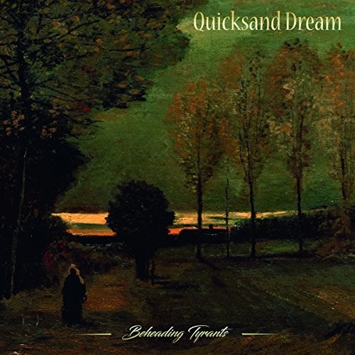 Beheading Tyrants|Quicksand Dream