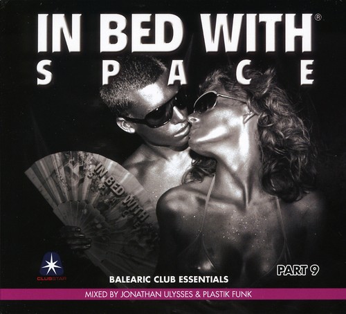 In Bed With Space [Pt. 9]: Mixed By Jonathan Ulysses [Import]