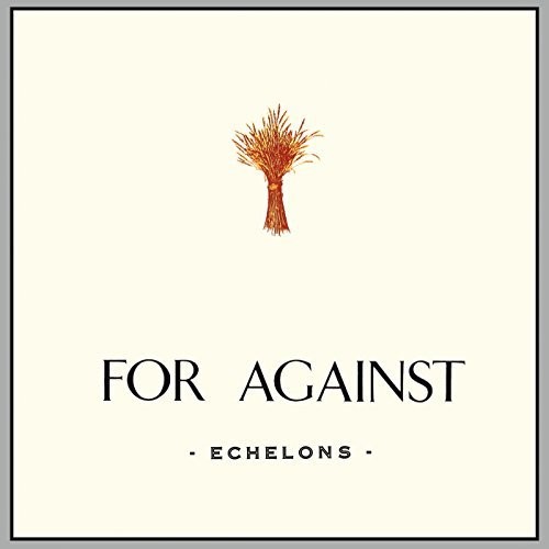 For Against: Echelons December In the Marshes