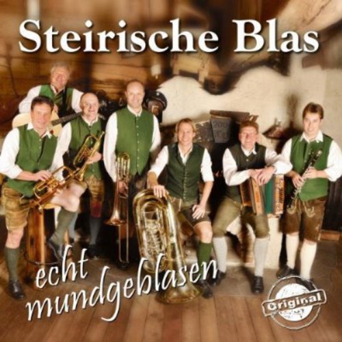 Echt Mundgeblasen|Steirische Blas