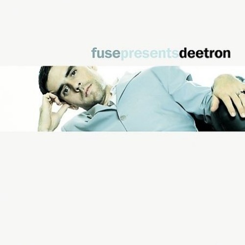 Fuse Prsents Deetron