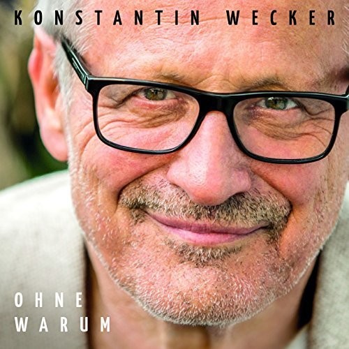 Ohne Warum|Konstantin Wecker