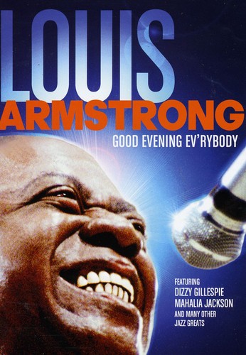 Louis Armstrong: Good Evening Ev'rybody [Import]