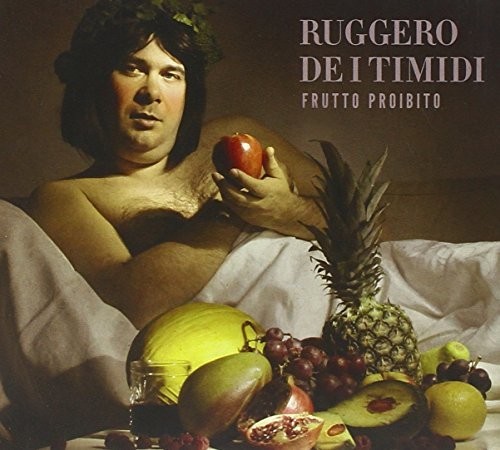 Frutto Proibito|Ruggero De I Timidi
