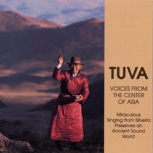 Tuva /  Voices from the Center of Asia
