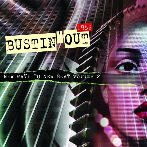 Bustin Out: New Wave To New Beat, Vol. 2