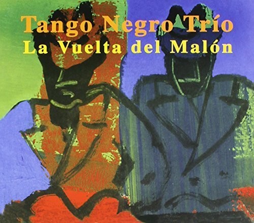La Vuelta del Malon|Tango Negro Trio