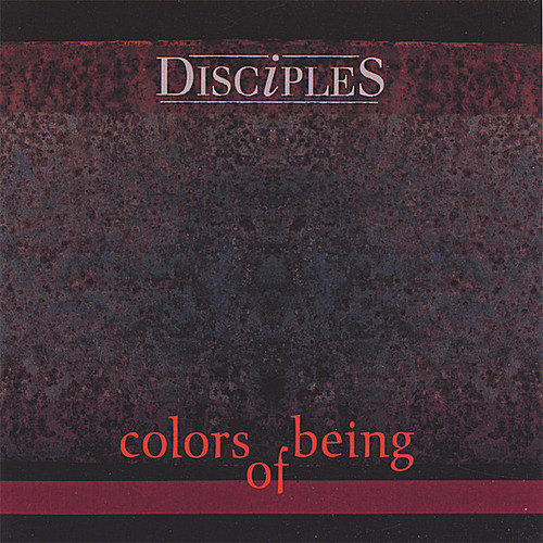 Colors Of Being|The Disciples