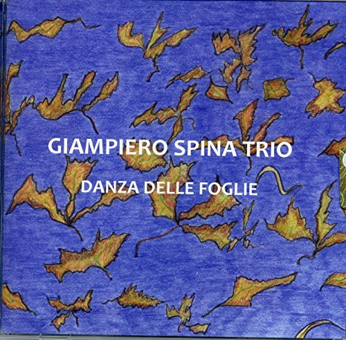 Danza Delle Foglie|Giampiero Spina Trio