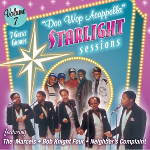 Doo Wop Acappella Starlight Sessions, Vol. 7