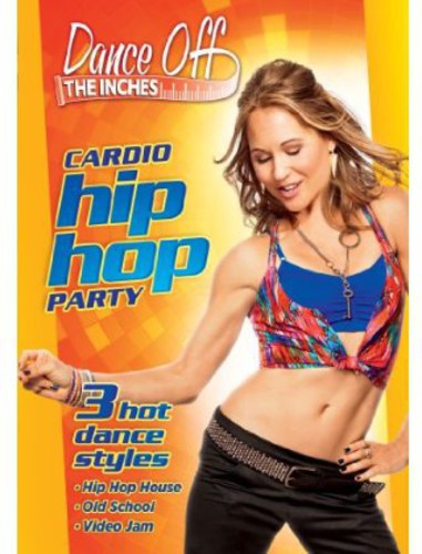 Dance Off the Inches: Cardio Hip Hop Party