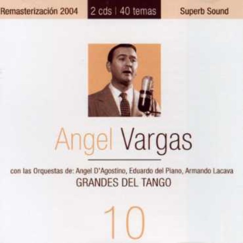 Grandes del Tango, Vol. 10|Angel Vargas