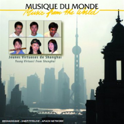 Music from the World: Young Virtuosi from Shanghai