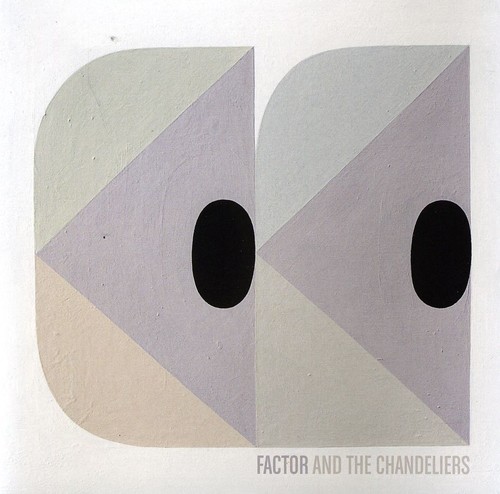 Factor and The Chandeliers