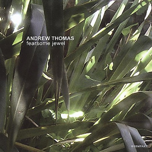 Fearsome Jewel|Andrew Thomas (Producer)