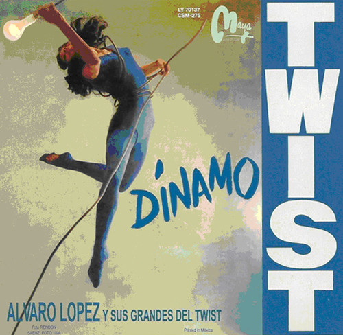 Dinamo Twist|Alvaro Lopez Y Su Grandes Del Twist/Alvaro Lopez