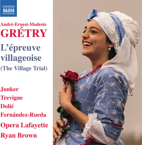 Andre-Ernest-Modeste Gretry: L'Epreuve Villageoise|Gretry / Junker / Brown