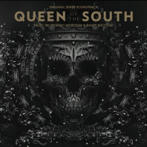 Queen of the South|Raney Shockne/Giorgio Moroder