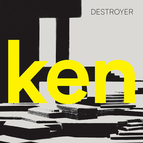 Ken|Destroyer (Indie Rock)