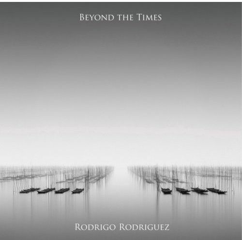 Rodrigo Rodriguez: Beyond the Times|Rodrigo Rodriguez (Shakuhachi)