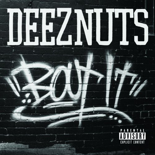 Bout It|Deez Nuts