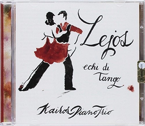 Lejos: Echi di Tango|Kairos Piano Trio