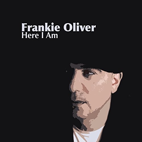 Here I Am|Frankie Oliver