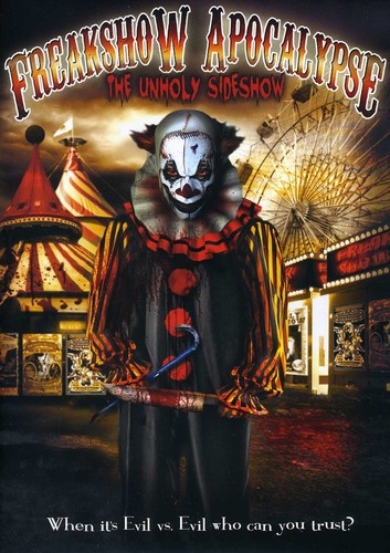 Freakshow Apocalypse: The Unholy Sideshow