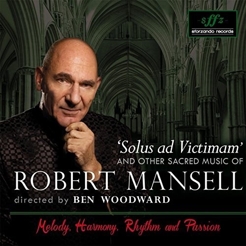 Sacred Music Of Robert Mansell|Ben Woodward