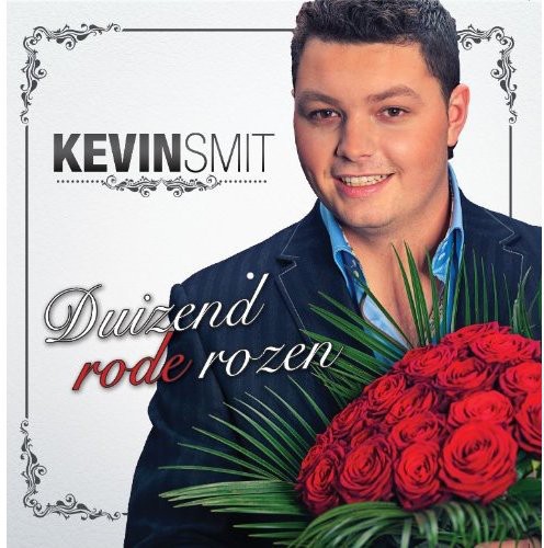 Duizend Rode Rozen|Kevin Smit
