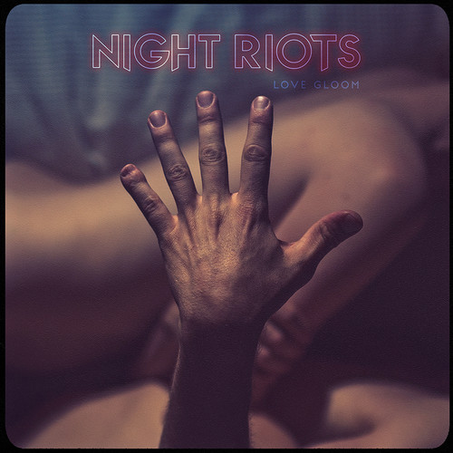 Love Gloom|Night Riots