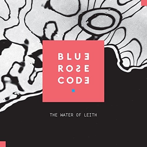 The Water of Leith|Blue Rose Code