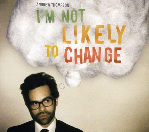 I'm Not Likely To Change