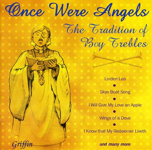 Once Were Angels: Tradition Of Boy Trebles / Various|Boy Trebles: Top Uk Selection