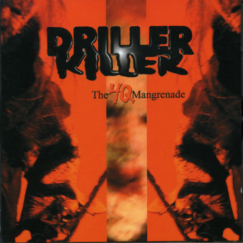 The 4Q Mangrenade|Driller Killer