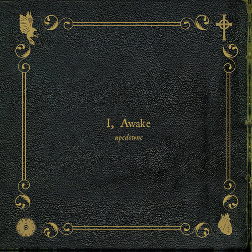 I Awake|Upcdownc